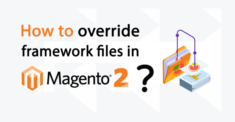 Framework files in Magento2